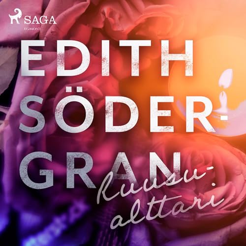 Ruusualttari by Edith Södergran