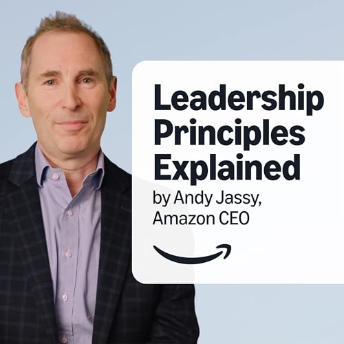 Leadership Principles Explained by Andy Jassy