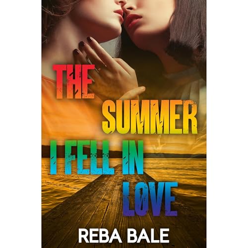 The Summer I Fell in Love by Reba Bale