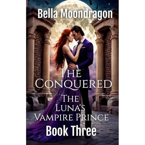 The Conquered by Bella Moondragon