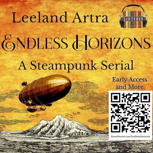 Endless Horizons Steampunk Audiobook by Leeland Artra's Endless Horizons Steampunk Series
