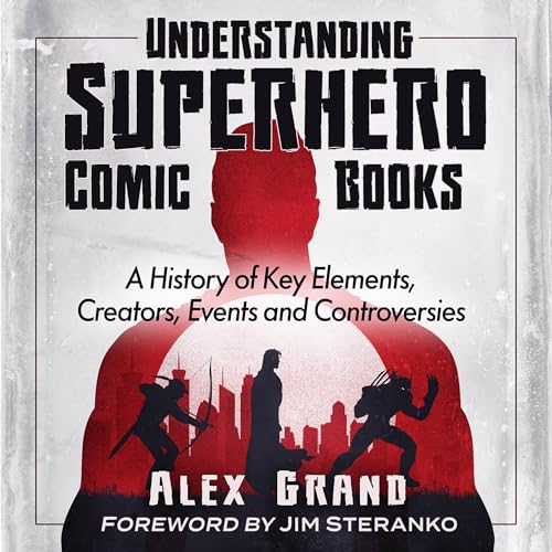 Understanding Superhero Comic Books by Alex Grand