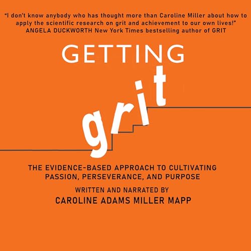 Getting Grit by Caroline Adams Miller Mapp