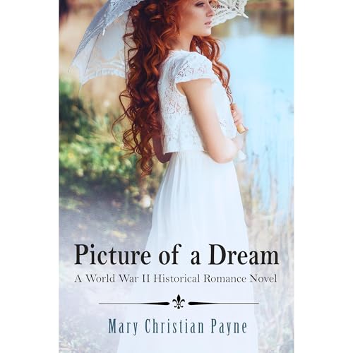 Picture of a Dream: A World War II Historical Romance Novel