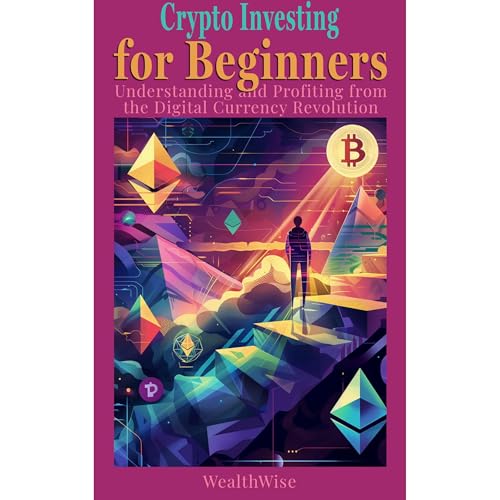 Crypto Investing for Beginners by WealthWise Publications