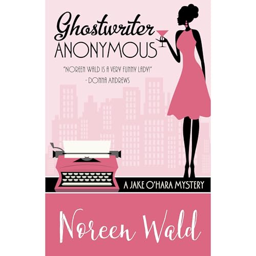 Ghostwriter Anonymous by Noreen Wald