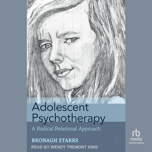 Adolescent Psychotherapy by Bronagh Starrs