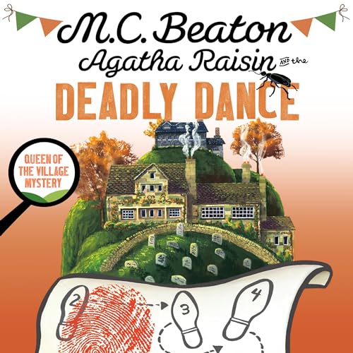 Agatha Raisin and the Deadly Dance by M.C. Beaton
