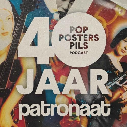 40 Jaar Patronaat: Pop, Posters & Pils by Patronaat Haarlem