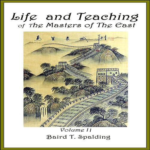 Life and Teaching of the Masters of the Far East, Volume 2