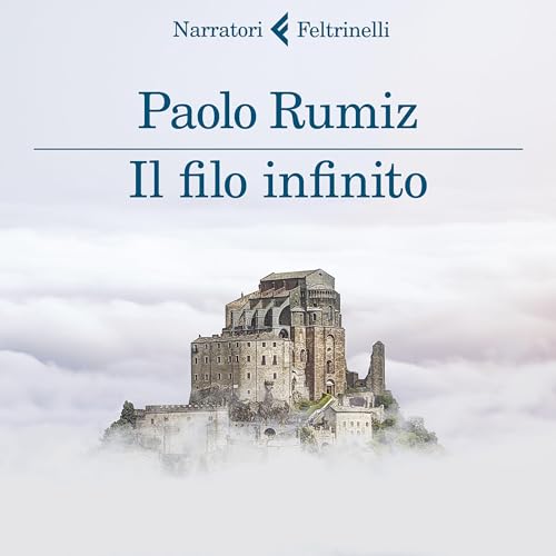 Il filo infinito by Paolo Rumiz