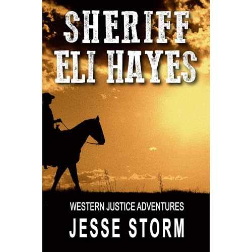 Sheriff Eli Hayes by Jesse Storm