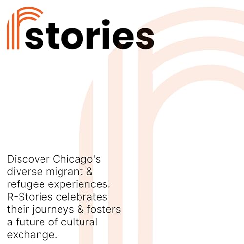 Rstories Podcast | Trellus by Chicago's Migrant & Refugee Stories | Rstories