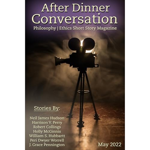 After Dinner Conversation Magazine (May, 2022) by Neil James Hudson