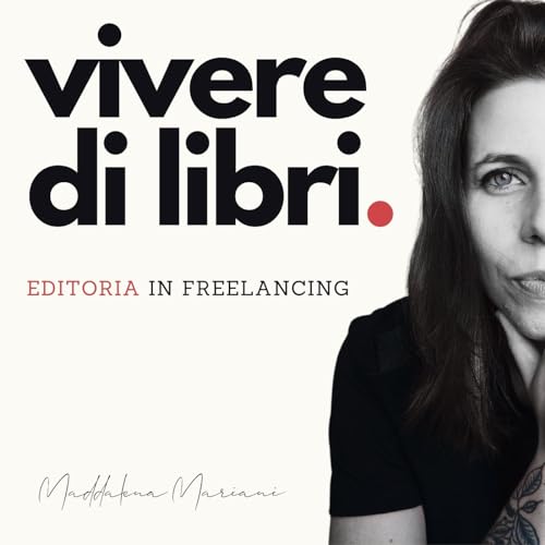 Vivere di libri. Editoria in freelancing by Maddalena Mariani
