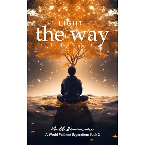 Light The Way by Matt Buonocore