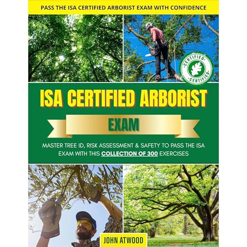 ISA CERTIFIED ARBORIST EXAM