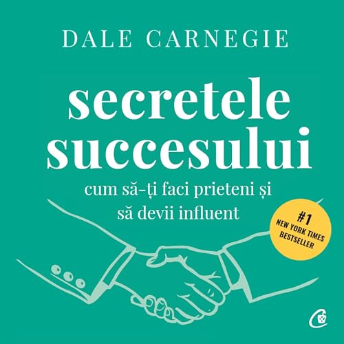 Secretele succesului. Cum să-ți faci prieteni și să devii influent
