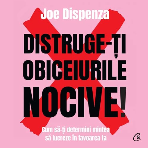 Distruge-ți obiceiurile nocive