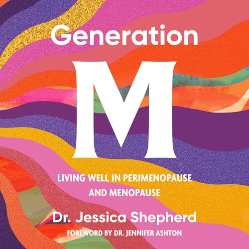 Generation M by Jessica Shepherd MD