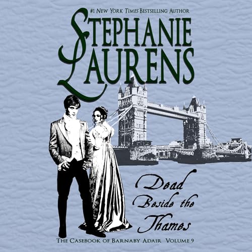Dead Beside the Thames by Stephanie Laurens