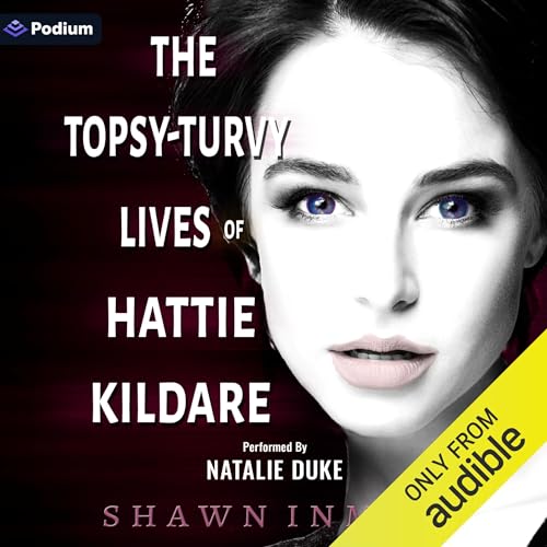 The Topsy-Turvy Lives of Hattie Kildare