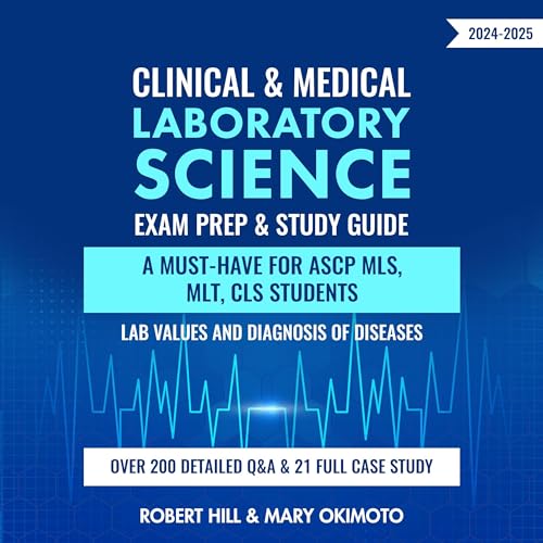 Clinical & Medical Laboratory Science Exam Prep & Study Guide 2024-2025 by Robert Hill