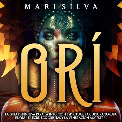 Orí (Spanish Edition) by Mari Silva