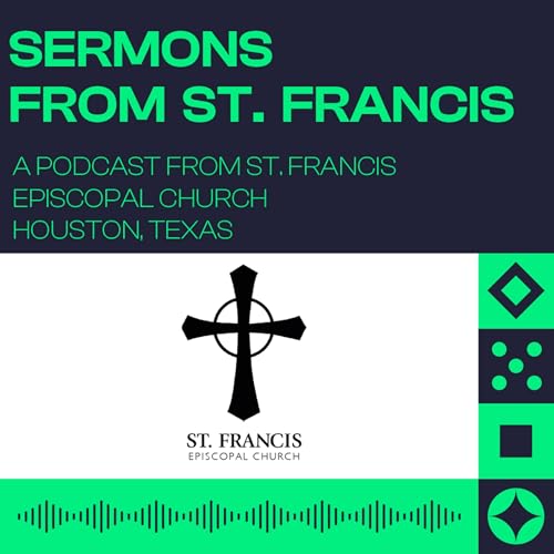 Sermons from St. Francis by St. Francis Episcopal Church