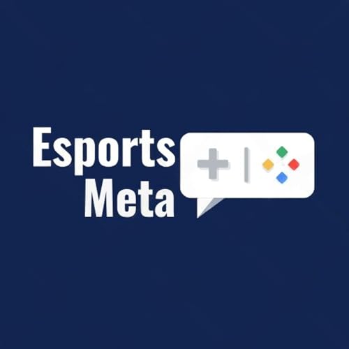 The Esports Meta Podcast by William Sims