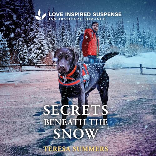 Secrets Beneath the Snow by Teresa Summers