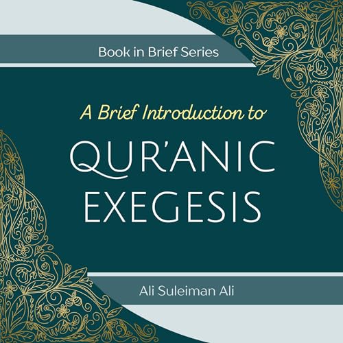 Books-in-Brief: A Brief Introduction to Qur’anic Exegesis