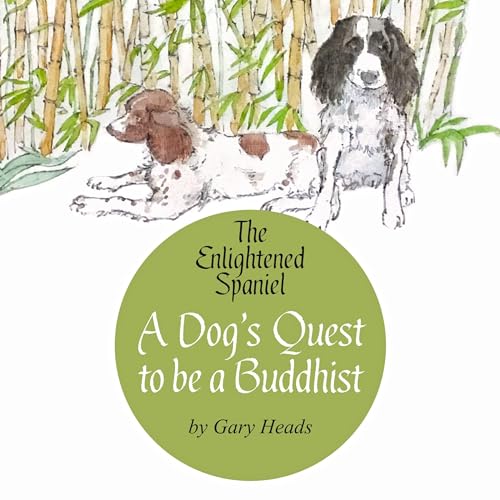A Dog's Quest to Be a Buddhist
