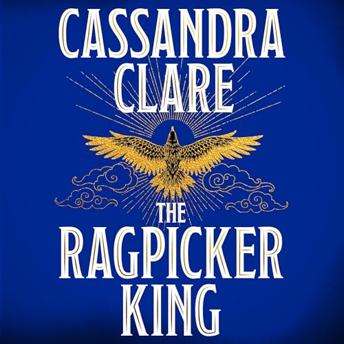 The Ragpicker King by Cassandra Clare