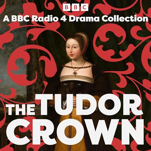 The Tudor Crown by Alison Plowden