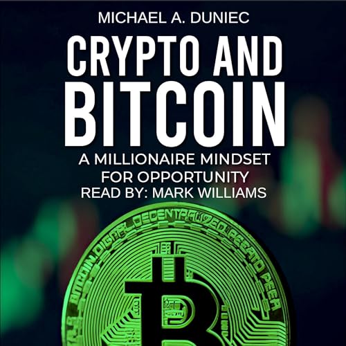 Crypto and Bitcoin by Michael A. Duniec