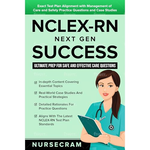 NCLEX-RN Next Gen Success: Ultimate Prep for Safe and Effective Care Questions!