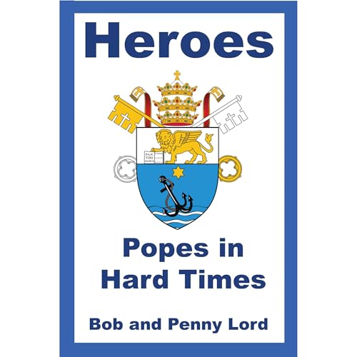Heroes - Popes in Hard Times
