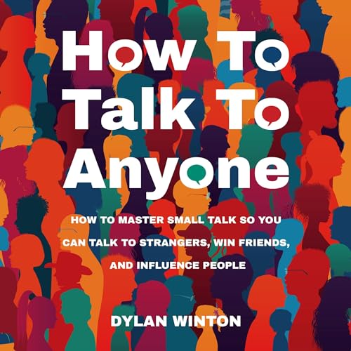 How to Talk to Anyone