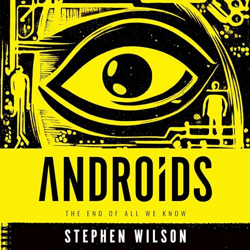 Androids by Stephen Wilson