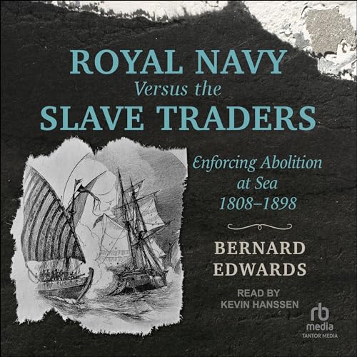 Royal Navy Versus the Slave Traders by Bernard Edwards