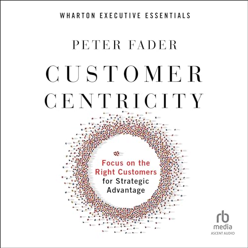 Customer Centricity by Peter Fader