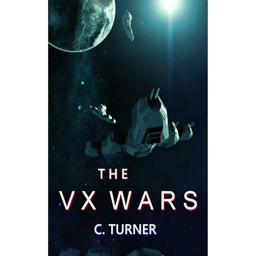 The Vx Wars by Chris Turner