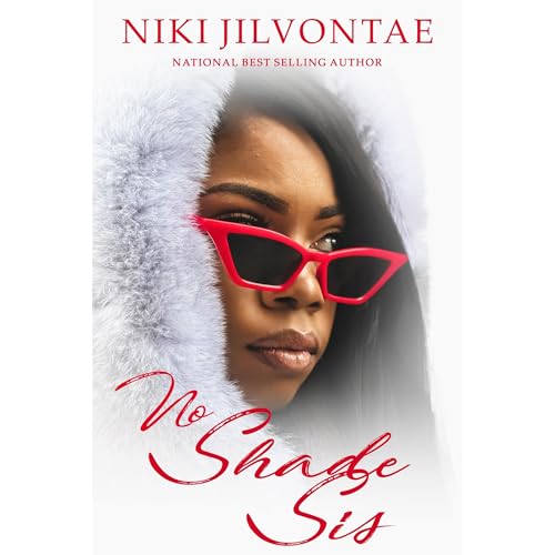 No Shade Sis by Niki Jilvontae