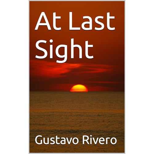 At Last Sight by Gustavo Rivero