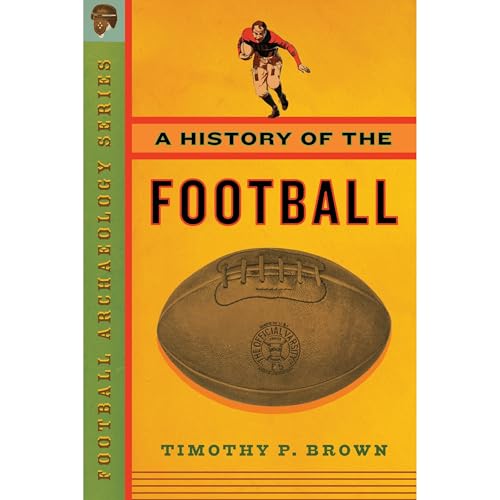 A History of the Football by Timothy Brown