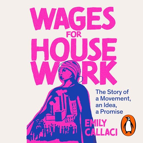 Wages for Housework by Emily Callaci
