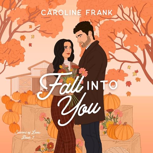 Fall into You by Caroline Frank