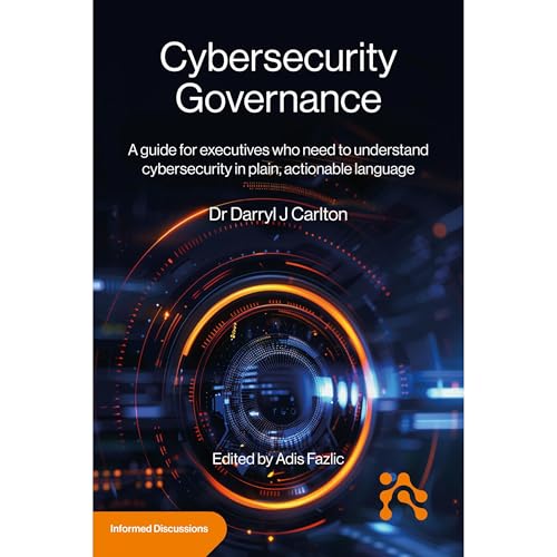 Cybersecurity Governance by Darryl Carlton