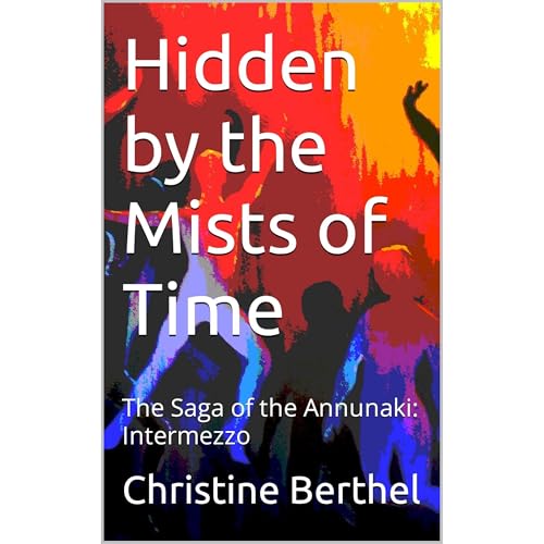 Hidden by the Mists of Time